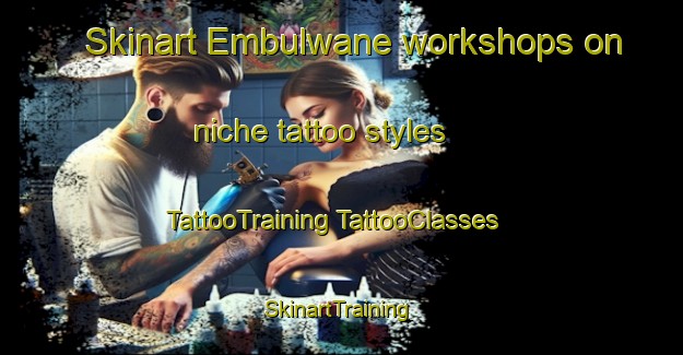 Skinart Embulwane workshops on niche tattoo styles | #TattooTraining #TattooClasses #SkinartTraining-South Africa