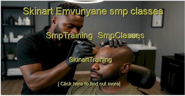 Skinart Emvunyane smp classes | SmpTraining | SmpClasses | SkinartTraining-South Africa