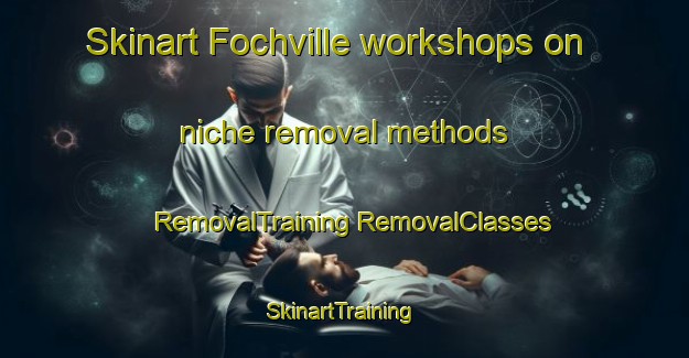 Skinart Fochville workshops on niche removal methods | #RemovalTraining #RemovalClasses #SkinartTraining-South Africa