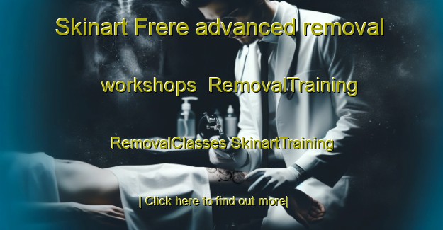 Skinart Frere advanced removal workshops | #RemovalTraining #RemovalClasses #SkinartTraining-South Africa