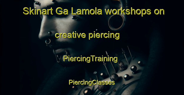 Skinart Ga Lamola workshops on creative piercing | #PiercingTraining #PiercingClasses #SkinartTraining-South Africa