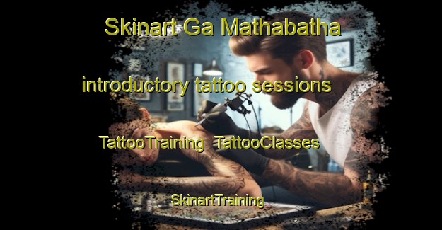 Skinart Ga Mathabatha introductory tattoo sessions | TattooTraining | TattooClasses | SkinartTraining-South Africa