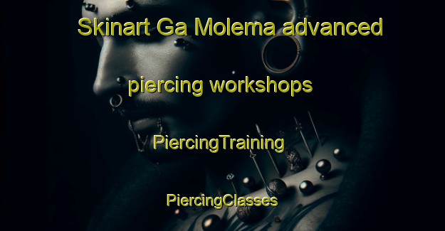 Skinart Ga Molema advanced piercing workshops | #PiercingTraining #PiercingClasses #SkinartTraining-South Africa