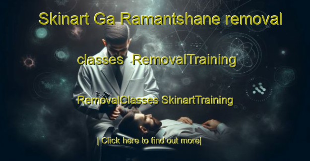 Skinart Ga Ramantshane removal classes | #RemovalTraining #RemovalClasses #SkinartTraining-South Africa