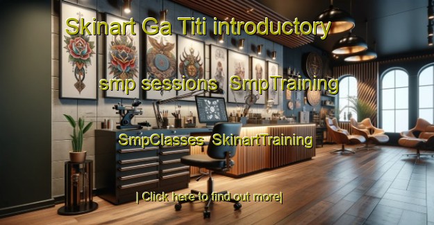 Skinart Ga Titi introductory smp sessions | SmpTraining | SmpClasses | SkinartTraining-South Africa