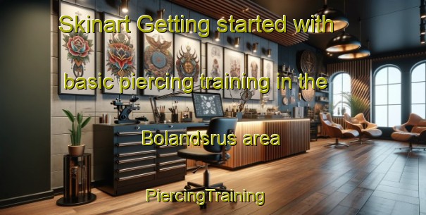 Skinart Getting started with basic piercing training in the Bolandsrus area | PiercingTraining | PiercingClasses | SkinartTraining-South Africa
