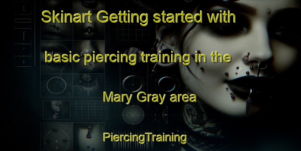 Skinart Getting started with basic piercing training in the Mary Gray area | PiercingTraining | PiercingClasses | SkinartTraining-South Africa