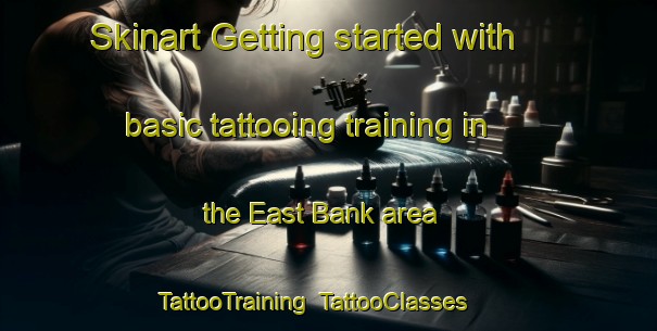 Skinart Getting started with basic tattooing training in the East Bank area | TattooTraining | TattooClasses | SkinartTraining-South Africa