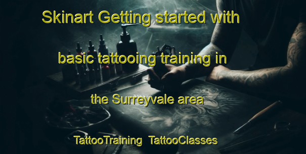 Skinart Getting started with basic tattooing training in the Surreyvale area | TattooTraining | TattooClasses | SkinartTraining-South Africa