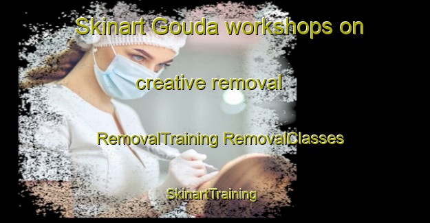 Skinart Gouda workshops on creative removal | #RemovalTraining #RemovalClasses #SkinartTraining-South Africa