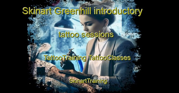 Skinart Greenhill introductory tattoo sessions | #TattooTraining #TattooClasses #SkinartTraining-South Africa