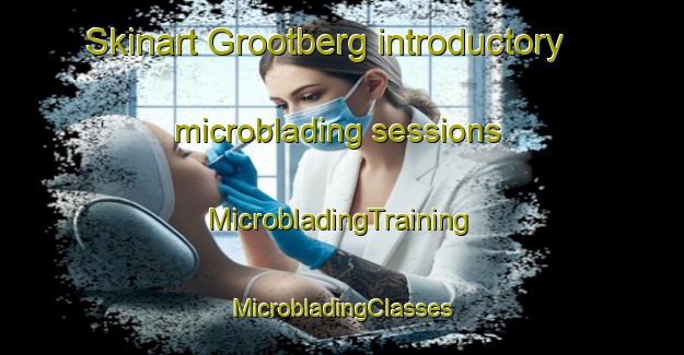 Skinart Grootberg introductory microblading sessions | #MicrobladingTraining #MicrobladingClasses #SkinartTraining-South Africa