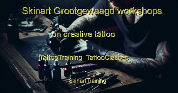 Skinart Grootgewaagd workshops on creative tattoo | TattooTraining | TattooClasses | SkinartTraining-South Africa