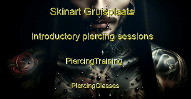 Skinart Gruisplaats introductory piercing sessions | #PiercingTraining #PiercingClasses #SkinartTraining-South Africa