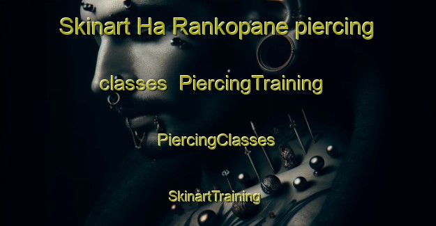 Skinart Ha Rankopane piercing classes | #PiercingTraining #PiercingClasses #SkinartTraining-South Africa