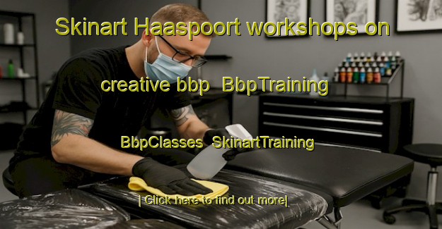 Skinart Haaspoort workshops on creative bbp | BbpTraining | BbpClasses | SkinartTraining-South Africa