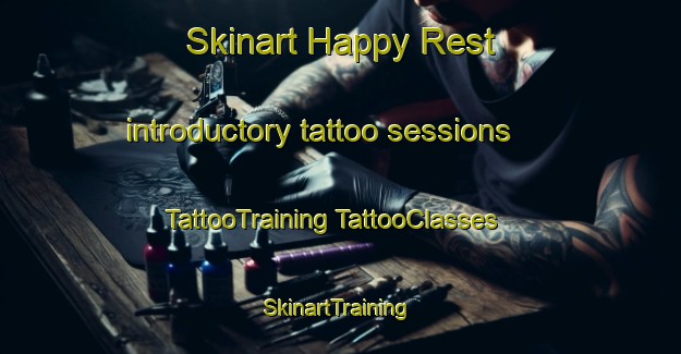 Skinart Happy Rest introductory tattoo sessions | #TattooTraining #TattooClasses #SkinartTraining-South Africa