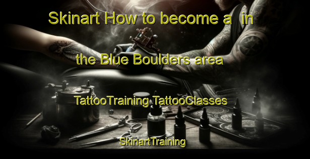 Skinart How to become a  in the Blue Boulders area | #TattooTraining #TattooClasses #SkinartTraining-South Africa