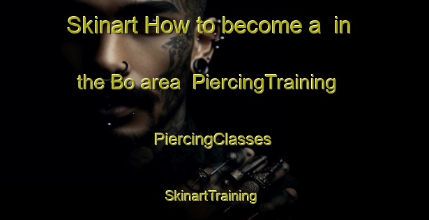 Skinart How to become a  in the Bo area | #PiercingTraining #PiercingClasses #SkinartTraining-South Africa