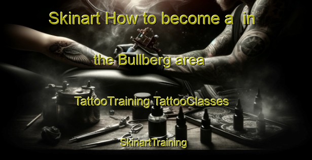 Skinart How to become a  in the Bullberg area | #TattooTraining #TattooClasses #SkinartTraining-South Africa