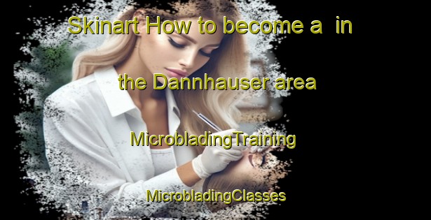 Skinart How to become a  in the Dannhauser area | #MicrobladingTraining #MicrobladingClasses #SkinartTraining-South Africa