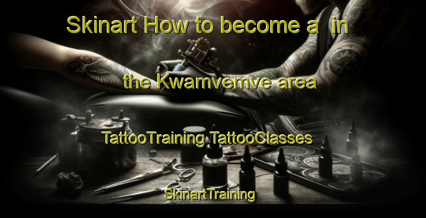 Skinart How to become a  in the Kwamvemve area | #TattooTraining #TattooClasses #SkinartTraining-South Africa