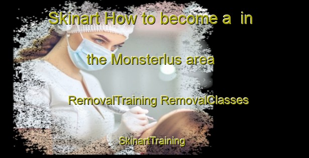 Skinart How to become a  in the Monsterlus area | #RemovalTraining #RemovalClasses #SkinartTraining-South Africa