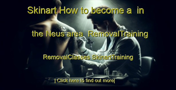 Skinart How to become a  in the Neus area | #RemovalTraining #RemovalClasses #SkinartTraining-South Africa