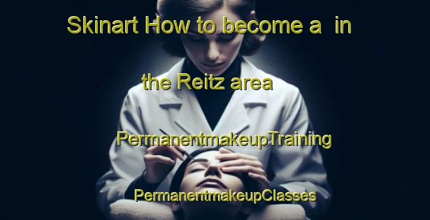 Skinart How to become a  in the Reitz area | #PermanentmakeupTraining #PermanentmakeupClasses #SkinartTraining-South Africa