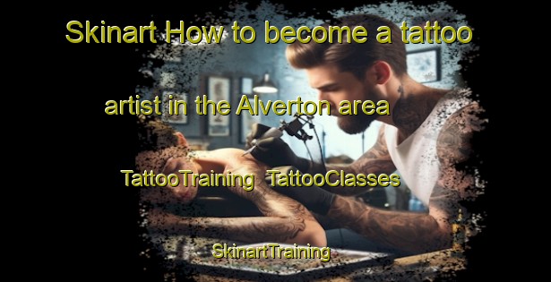 Skinart How to become a tattoo artist in the Alverton area | TattooTraining | TattooClasses | SkinartTraining-South Africa