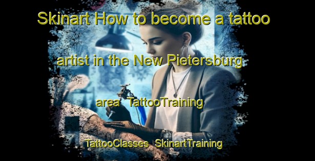 Skinart How to become a tattoo artist in the New Pietersburg area | TattooTraining | TattooClasses | SkinartTraining-South Africa