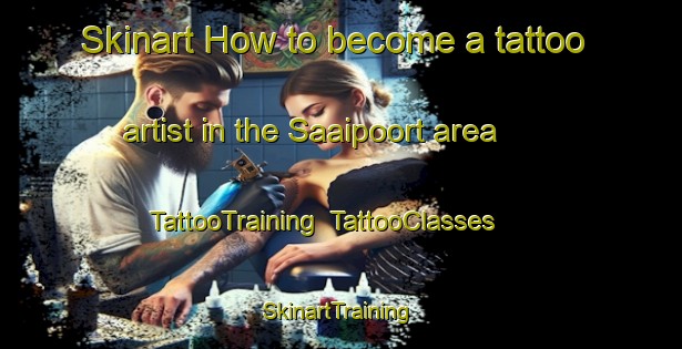 Skinart How to become a tattoo artist in the Saaipoort area | TattooTraining | TattooClasses | SkinartTraining-South Africa