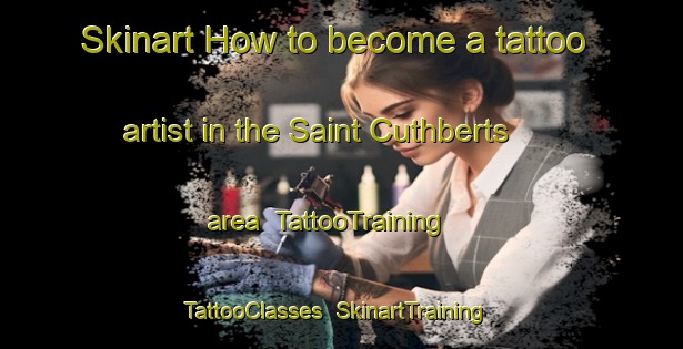 Skinart How to become a tattoo artist in the Saint Cuthberts area | TattooTraining | TattooClasses | SkinartTraining-South Africa