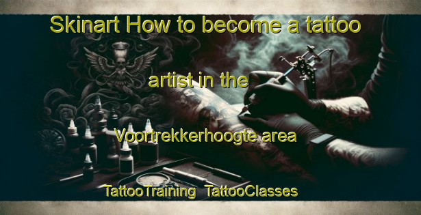Skinart How to become a tattoo artist in the Voortrekkerhoogte area | TattooTraining | TattooClasses | SkinartTraining-South Africa