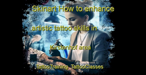 Skinart How to enhance artistic tattoo skills in Kirstenhof area | TattooTraining | TattooClasses | SkinartTraining-South Africa
