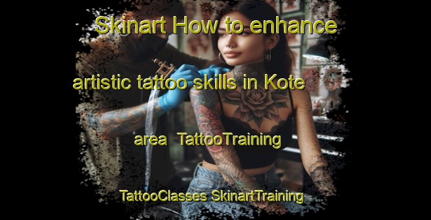 Skinart How to enhance artistic tattoo skills in Kote area | #TattooTraining #TattooClasses #SkinartTraining-South Africa