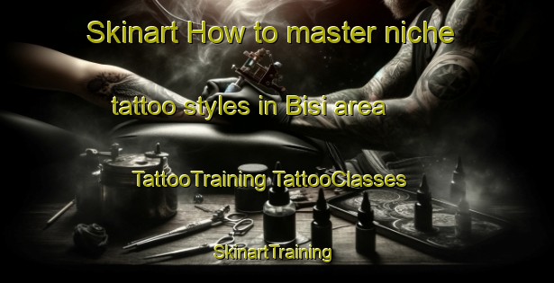 Skinart How to master niche tattoo styles in Bisi area | #TattooTraining #TattooClasses #SkinartTraining-South Africa