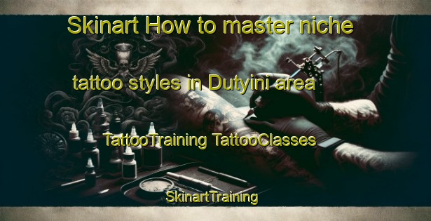 Skinart How to master niche tattoo styles in Dutyini area | #TattooTraining #TattooClasses #SkinartTraining-South Africa