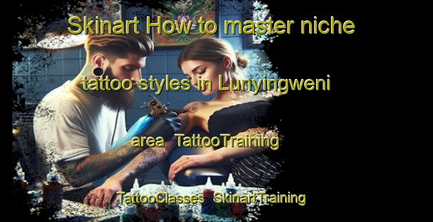 Skinart How to master niche tattoo styles in Lunyingweni area | TattooTraining | TattooClasses | SkinartTraining-South Africa