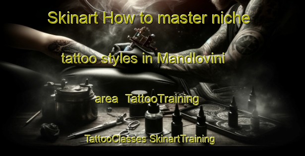 Skinart How to master niche tattoo styles in Mandlovini area | #TattooTraining #TattooClasses #SkinartTraining-South Africa