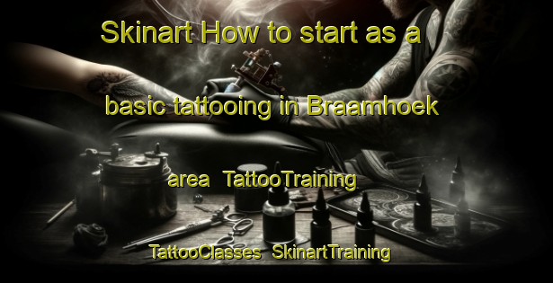 Skinart How to start as a basic tattooing in Braamhoek area | TattooTraining | TattooClasses | SkinartTraining-South Africa
