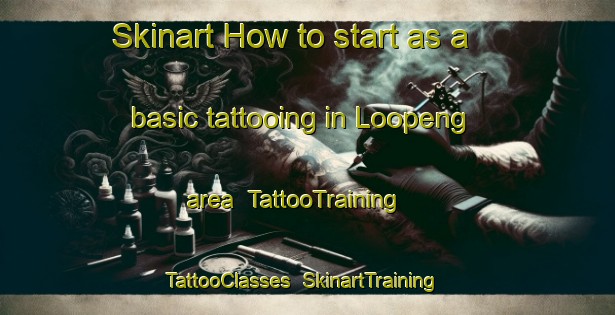 Skinart How to start as a basic tattooing in Loopeng area | TattooTraining | TattooClasses | SkinartTraining-South Africa
