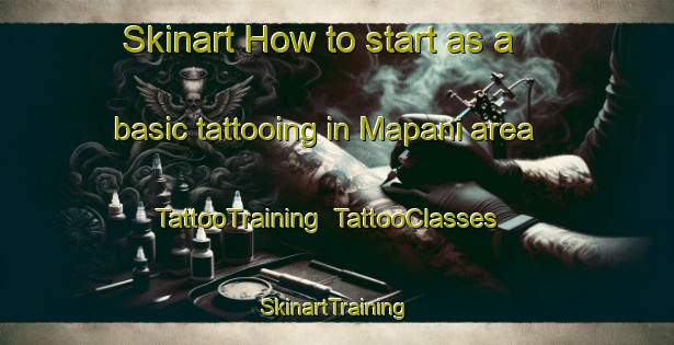 Skinart How to start as a basic tattooing in Mapani area | TattooTraining | TattooClasses | SkinartTraining-South Africa