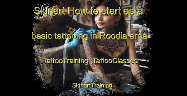 Skinart How to start as a basic tattooing in Roodia area | TattooTraining | TattooClasses | SkinartTraining-South Africa