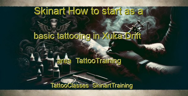 Skinart How to start as a basic tattooing in Xuka Drift area | TattooTraining | TattooClasses | SkinartTraining-South Africa