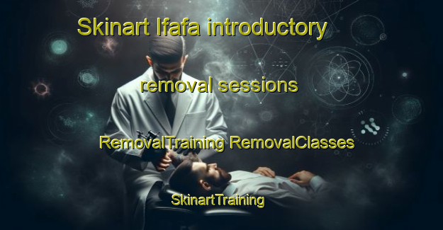 Skinart Ifafa introductory removal sessions | #RemovalTraining #RemovalClasses #SkinartTraining-South Africa