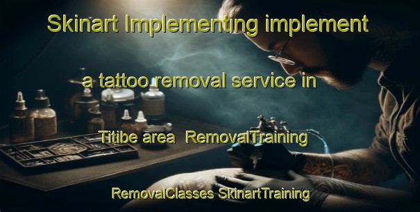 Skinart Implementing implement a tattoo removal service in Titibe area | #RemovalTraining #RemovalClasses #SkinartTraining-South Africa