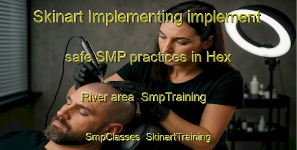 Skinart Implementing implement safe SMP practices in Hex River area | SmpTraining | SmpClasses | SkinartTraining-South Africa