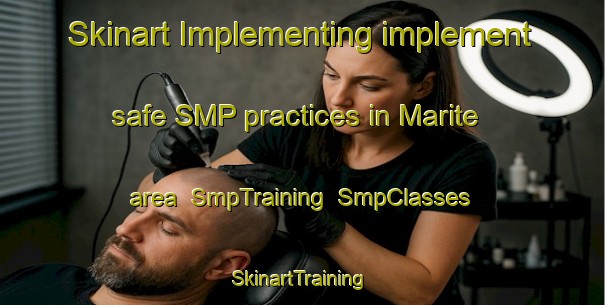 Skinart Implementing implement safe SMP practices in Marite area | SmpTraining | SmpClasses | SkinartTraining-South Africa