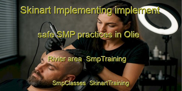 Skinart Implementing implement safe SMP practices in Olie Rivier area | SmpTraining | SmpClasses | SkinartTraining-South Africa